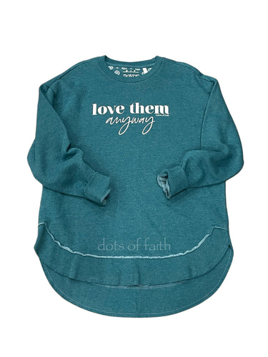 love them anyways TEAL ROYCE scoop hem fleece