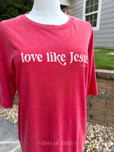 Love like Jesus red Royce